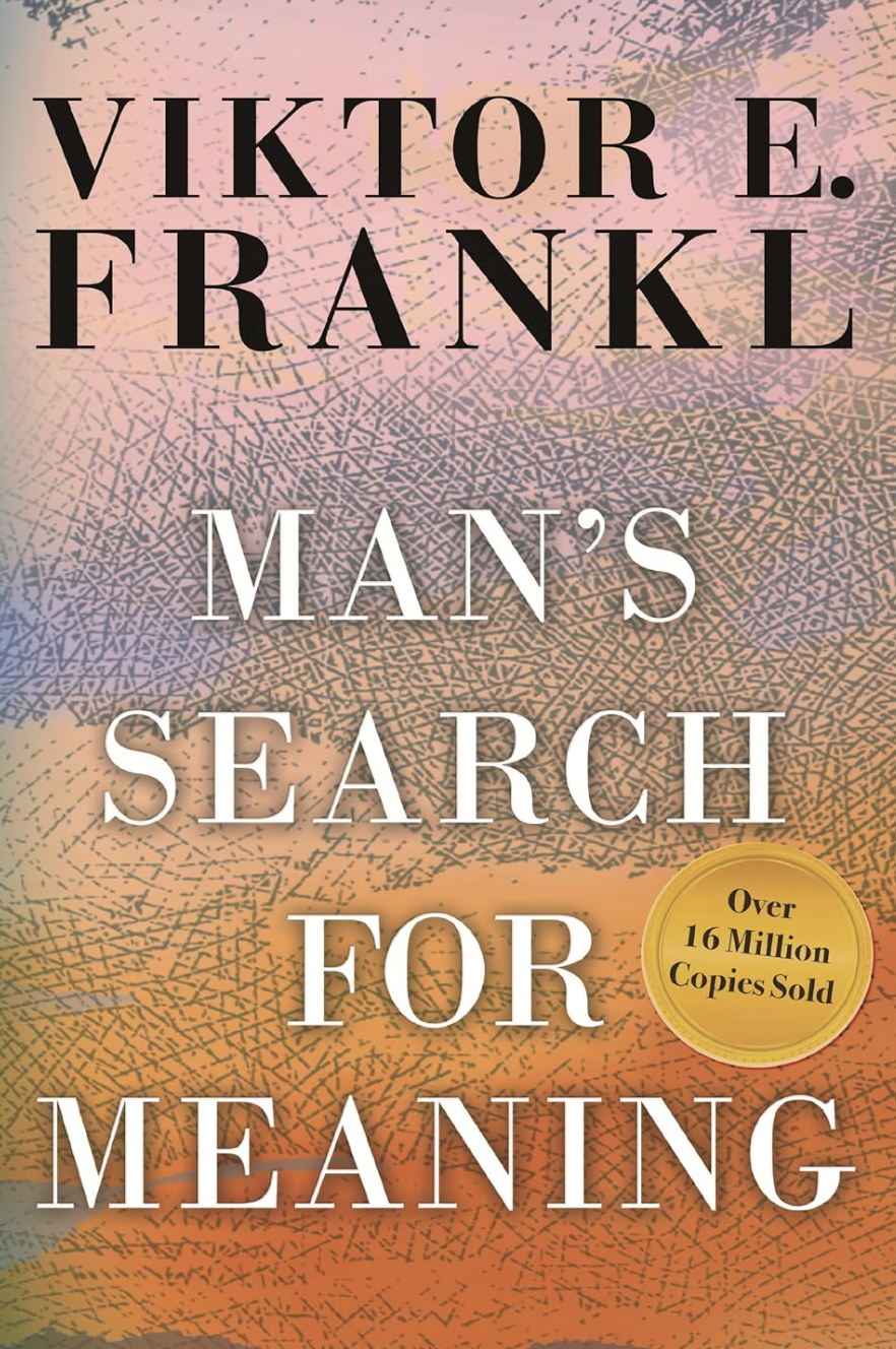 Man's Search for Meaning